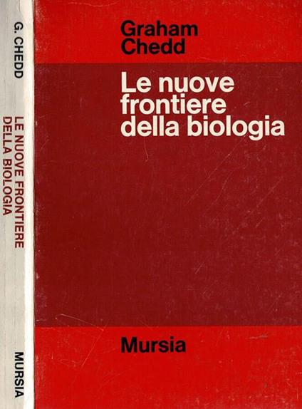 Le nuove frontiere della biologia - Graham Chedd - copertina
