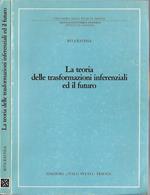 La teoria delle trasformazioni inferenziali ed il futuro
