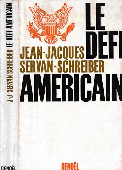 Le defi americain - Jean-Jacques Servan-Schreiber - copertina