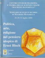 Politica, arte, religione nel pensiero utopico di Ernst Bloch