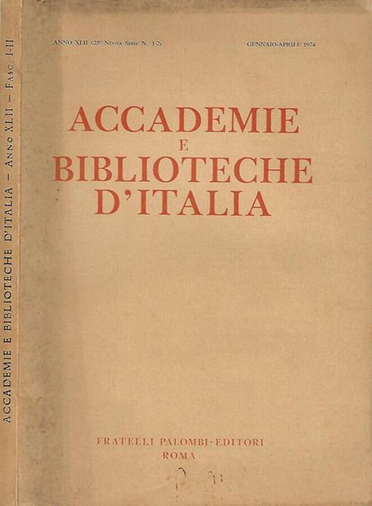 Accademie e Biblioteche D'Italia, anno XLII, nuova serie, n. 1 - 2, gennaio - aprile 1974 - copertina