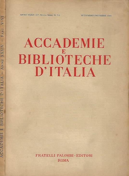 Accademie e Biblioteche D'Italia, anno XXXIV, nuova serie, n. 5 - 6, settembre - dicembre 1966 - copertina