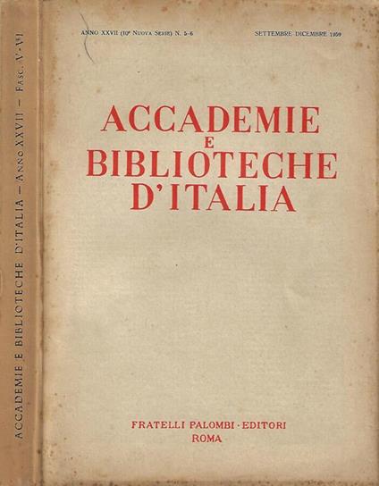 Accademie e Biblioteche D'Italia, anno XXVII, nuova serie, n. 5 - 6, settembre - dicembre 1959 - copertina