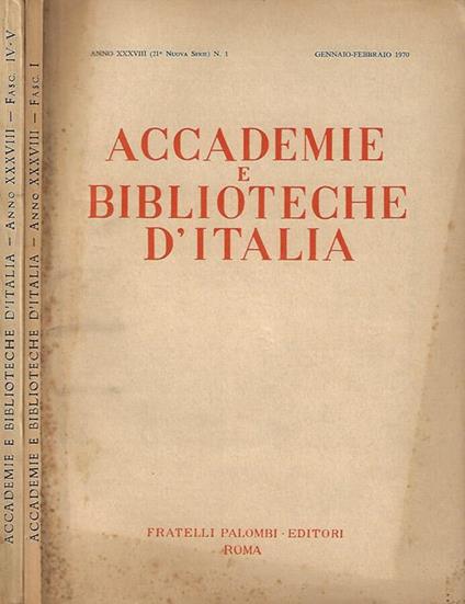 Accademie e Biblioteche D'Italia, anno XXXVIII, nuova serie, n. 1 gennaio - febbraio, n. 4 - 5, luglio - ottobre 1970 - copertina