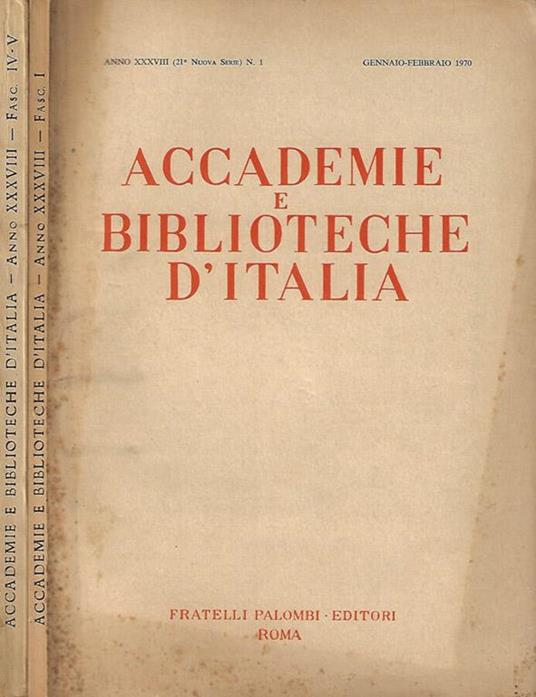 Accademie e Biblioteche D'Italia, anno XXXVIII, nuova serie, n. 1 gennaio - febbraio, n. 4 - 5, luglio - ottobre 1970 - copertina