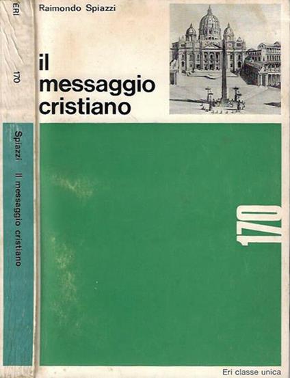 Il messaggio cristiano - Raimondo Spiazzi - copertina