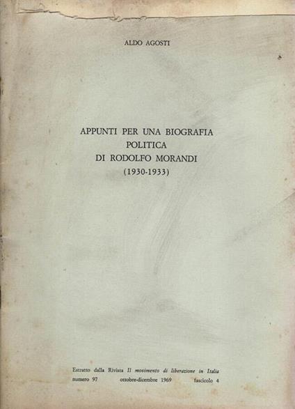 Appunti per una biografia politica di Rodolfo Morandi ( 1930-1933 ) - Aldo Agosti - copertina