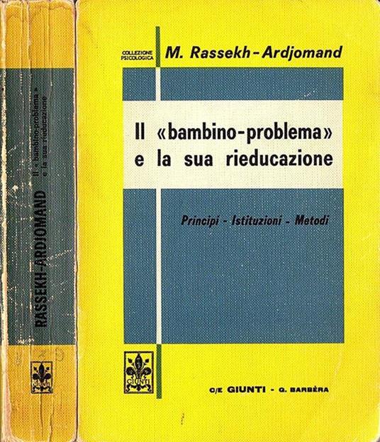 Il " bambino - problema " e la sua rieducazione - copertina