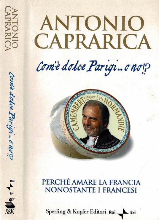 Com'è dolce Parigi…o no!? - Antonio Caprarica - copertina