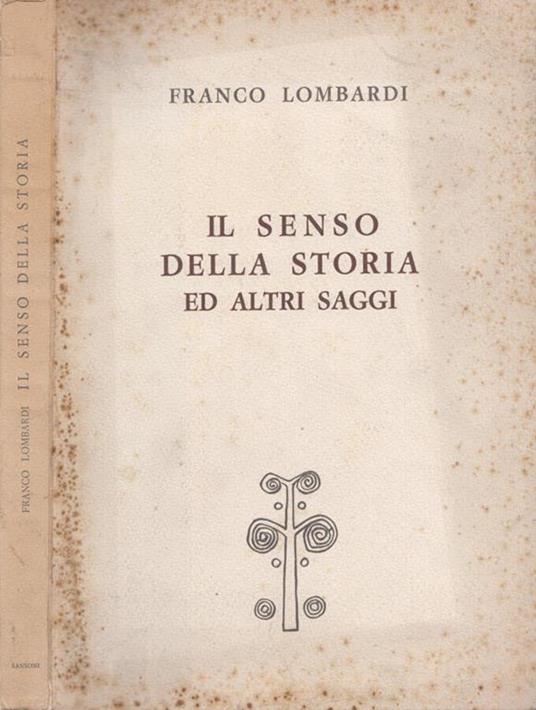 Il senso della storia ed altri saggi - Franco Lombardi - copertina