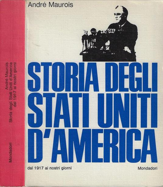 Storia degli Stati Uniti d'America dal 1917 ai nostri giorni - André Maurois - copertina