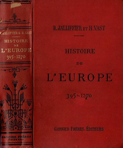 Histoire de l'Europe et particulièrement de La France da 395 à 1270 - copertina