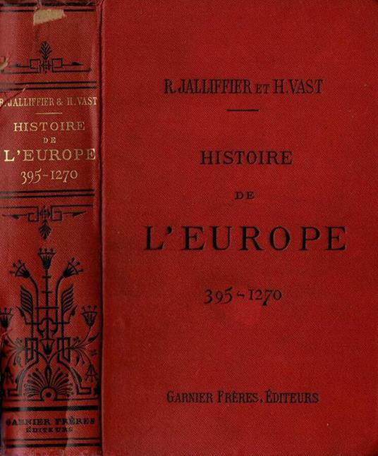 Histoire de l'Europe et particulièrement de La France da 395 à 1270 - copertina