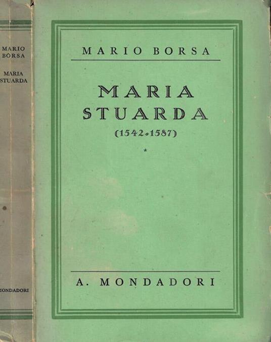 Maria Stuarda (1542-1587) - Mario Borsa - copertina