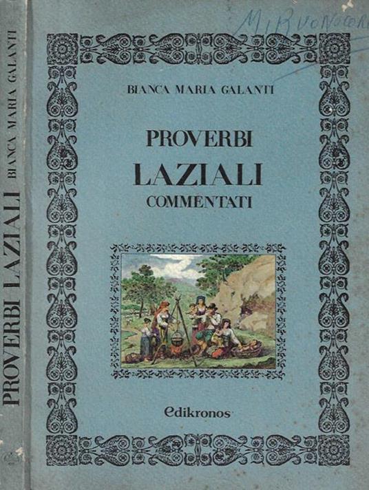 Proverbi laziali commentati - Bianca Maria Galanti - copertina