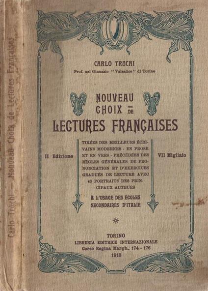 Nouveau choix de Lectures Francaises tirèes des meilleurs ècrivains modernes en rose et en vers - Carlo Truchi - copertina