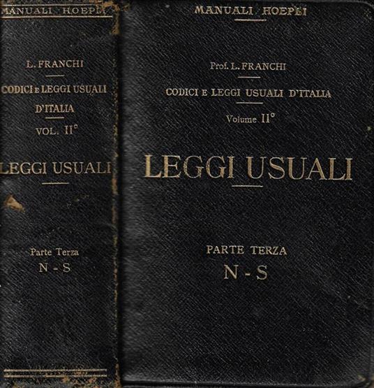 Codici e leggi usuali d'Italia vol. II- Leggi usuali parte terza: dalla voce Navigazione interna alla voce Stazzatura - copertina