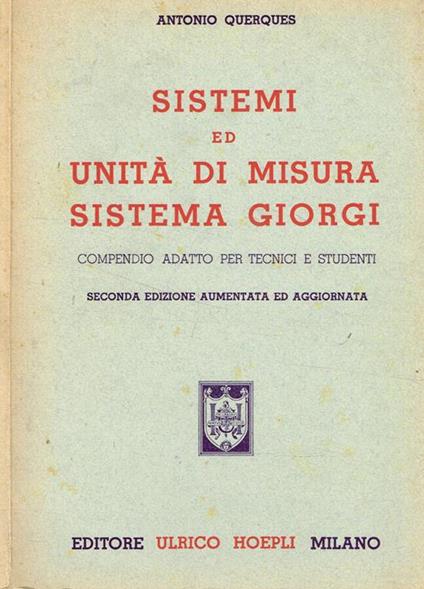 Sistemi ed unità di misura sistema Giorgi - Antonio Querques - copertina