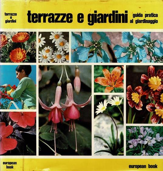 Terrazze e giardini. Guida pratica al giardinaggio - copertina