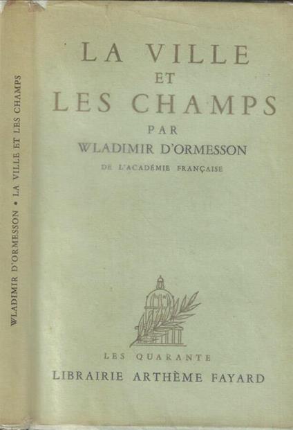 La ville et les champs - Wladimir D'Ormesson - copertina