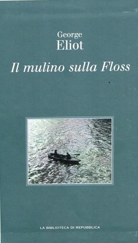 Il mulino della Floss - George Eliot - copertina
