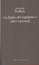 figlia del capitano e altri racconti