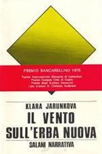 Il vento sull'erba nuova. Premio Bancarellino 1975