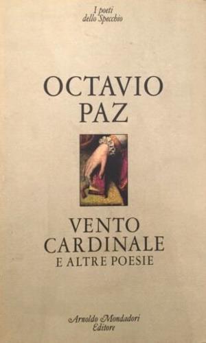 Vento cardinale e altre poesie - Octavio Paz - copertina