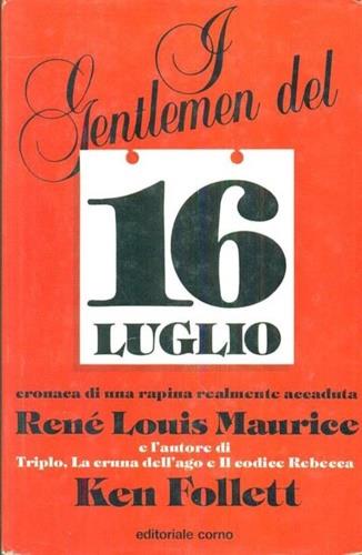 I gentlemen del 16 luglio. Cronaca di una rapina realment - copertina