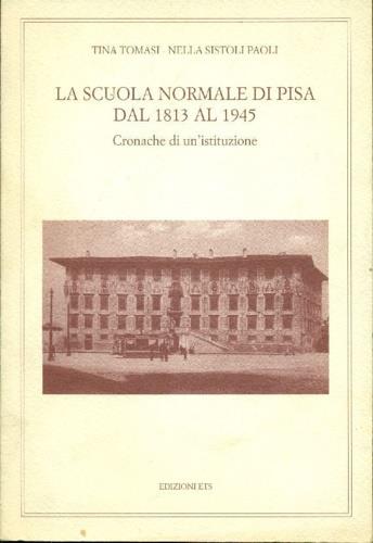 Scuola Normale di Pisa dal 1813 al 1945 - copertina