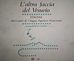 L' Altra faccia del Vesuvio. 1974 - 1984 dieci anni di «Giugno Popolare Vesuviano»