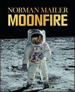 Moonfire. The epic journey of Apollo 11 - Norman Mailer - copertina
