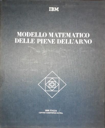 Modello matematico delle piene dell'Arno. Vol.I:Studi e ricerche per la - copertina
