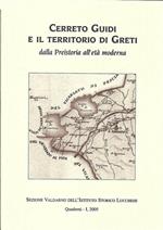 Cerreto Guidi e il territorio di Greti dalla Preistoria all'età moderna. Quaderni- 1, 2005