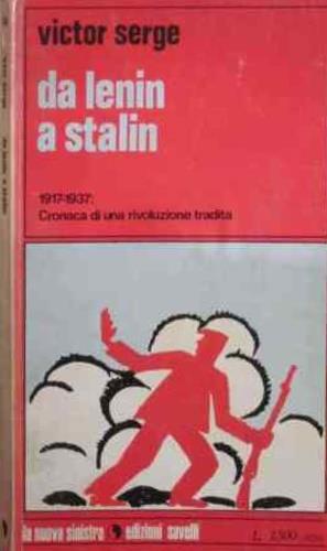 Da Lenin a Stalin. 1917-1937: Cronaca di una rivo - Victor Serge - copertina