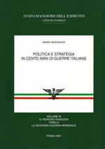 Politica e strategia in cento anni di guerre italiane. Vol. III: Il periodo fascista, tomo II: La Seconda Guerra Mondiale