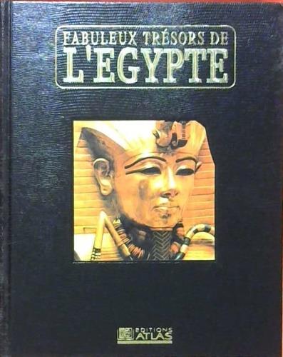 Fabuleux trésors de l'Egypte. Découvrez la mysterieuse civilisation des pharaons et ses chefs d'oeuvre. Volume 3 - copertina