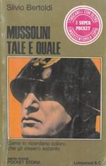 Mussolini tale e quale. Come lo ricordano coloro che g