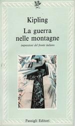 guerra nelle montagne. Impressioni del fronte italiano