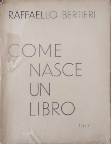 Come nasce un libro - Raffaello Bertieri - copertina