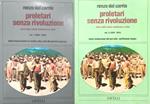 Proletari senza rivoluzione. Vol. I ( 1860 - 1892 ) dalle insurrezioni in Sicilia alla crisi del partito operaio. VolI ( 1892 - 1914 ) dalla fondazione del PSI alla 