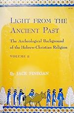 Light from the ancient past. The archeological background of the Hebrew - Christian religion. Volume II