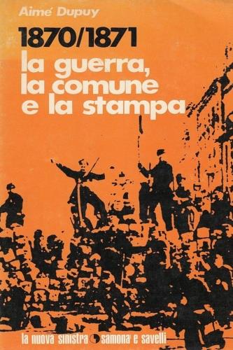 1870/1871 la guerra, la comune e la stampa - copertina