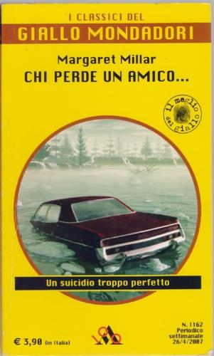 Chi perde un amico. . - Margaret Millar - copertina