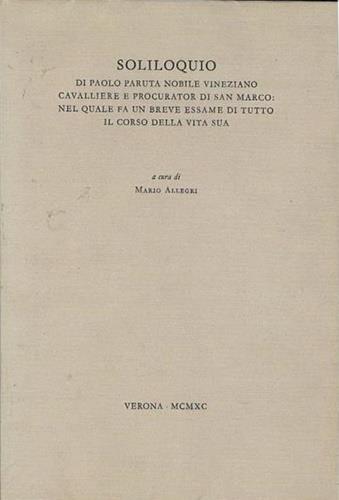 Soliloquio di Paolo Paruta nobile vineziano cavalliere e procurator di San Marco nel quale fa un breve essame di tutta il corso della vita sua - copertina