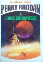Perry Rhodan 1. L'erede dell'universo
