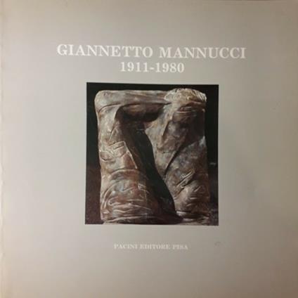 Giannetto Mannucci 1911 - 1980 - copertina
