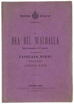 DEA DEL WALHALLA. Ballo fantastico in 7 quadri. Teatro Regio di Torino Carnevale-Quaresima 1879-80