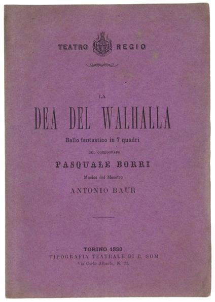 DEA DEL WALHALLA. Ballo fantastico in 7 quadri. Teatro Regio di Torino Carnevale-Quaresima 1879-80 - copertina
