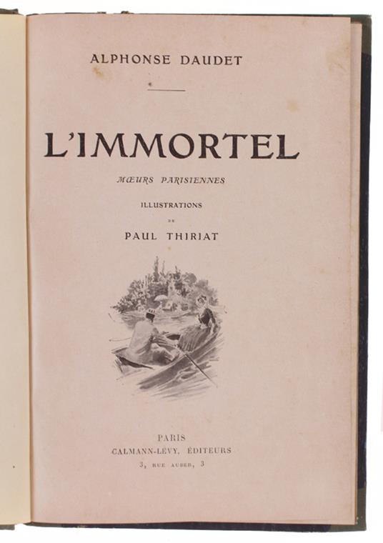 L' IMMORTEL Moeurs parisiennes. Illustrations de Paul Thiriat, - Daudet Alphonse - Alphonse Daudet - copertina
